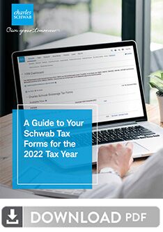 A Guide to Your Schwab Tax Forms for the 2022 Tax Year