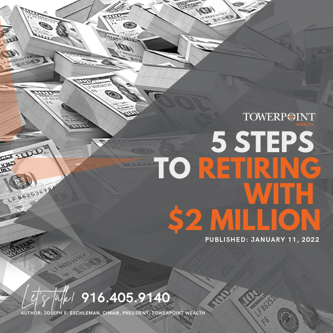 Is $2 Million Enough to Retire? 5 Steps to Retiring with $2 Million