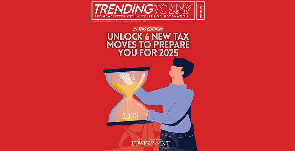 Unlock 6 New Tax Moves to Prepare You for 2025