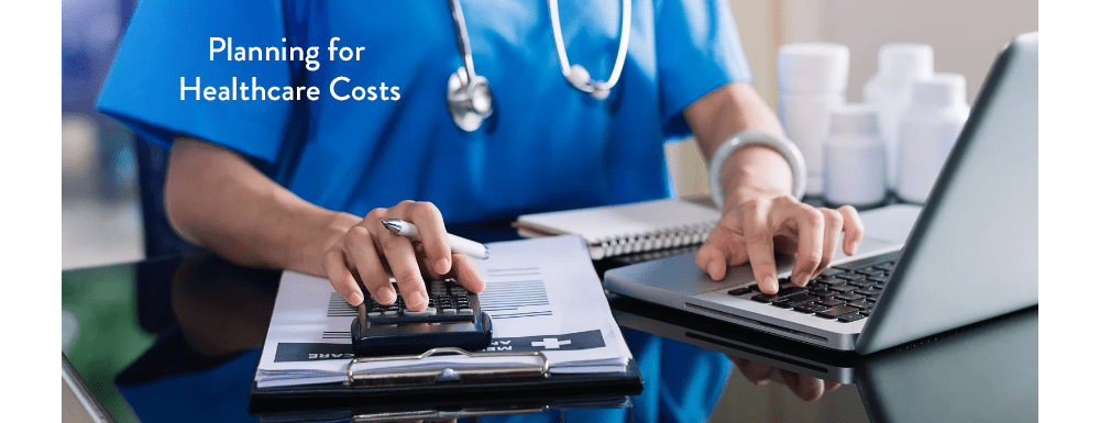 Planning For Healthcare Costs